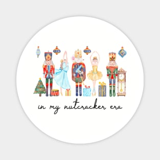 In My Nutcracker Era Christmas Nutcracker Ballet Festive Magnet